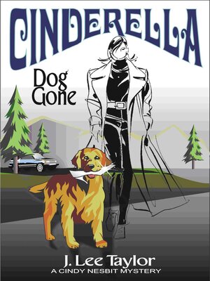 cover image of Cinderella —  Dog Gone, a Cindy Nesbit Mystery